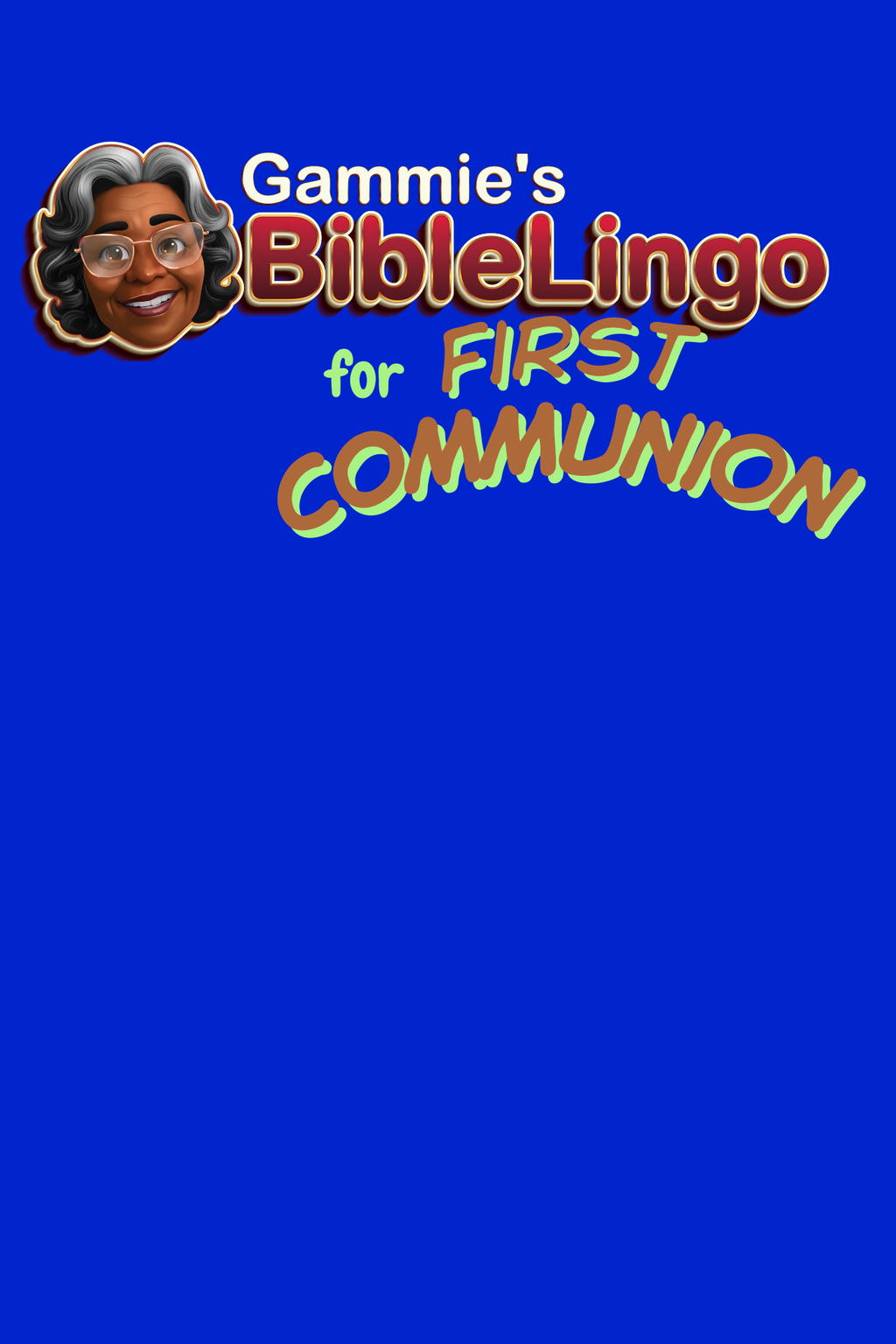 Gammie's BibleLingo for First Communion